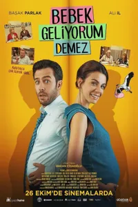Bebek Geliyorum Demez izle