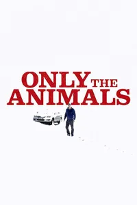 Only the Animals izle